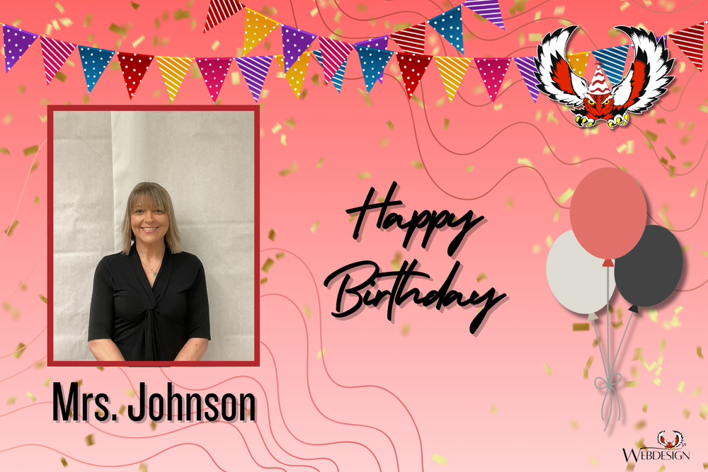 Happy Birthday to Mrs. Johnson!!!