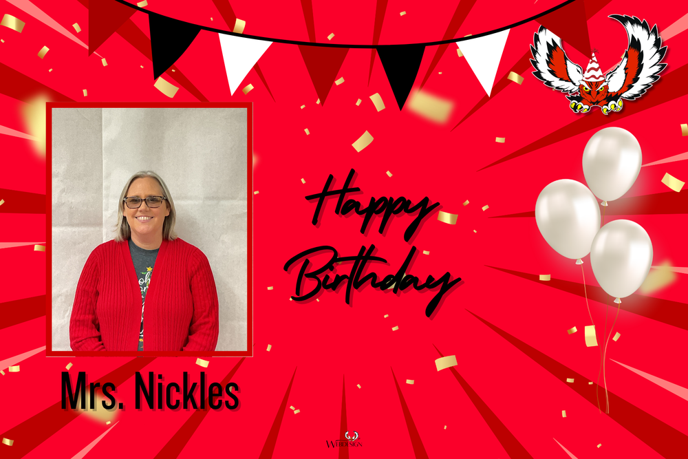 Happy Birthday to Mrs. Nickles!!!