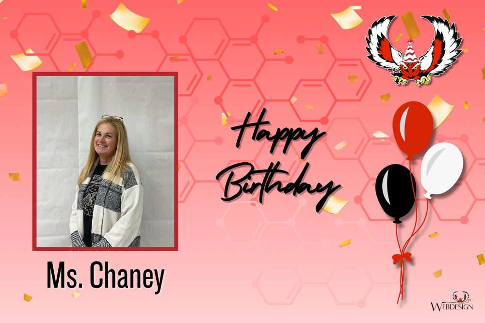 Happy Birthday to Ms. Chaney!!!
