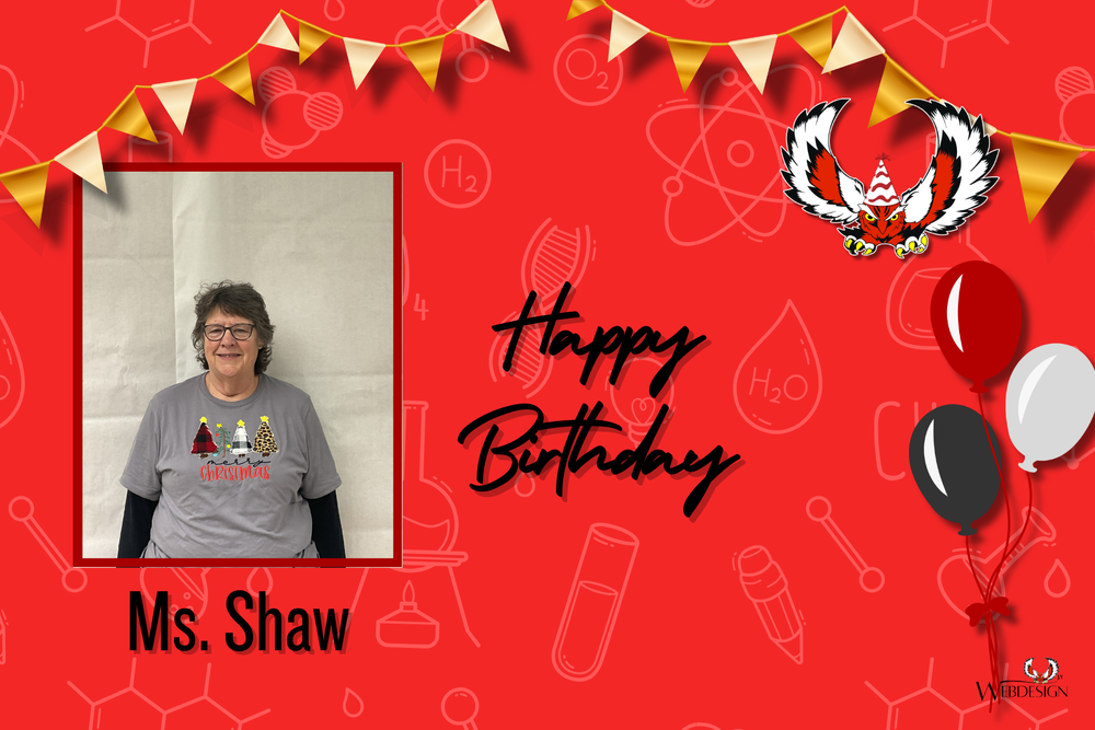 Happy Birthday to Ms. Shaw!!!
