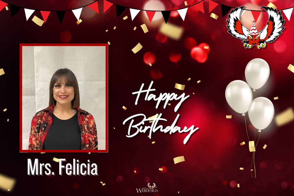 Happy Birthday to Mrs. Felicia!!!
