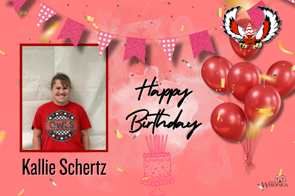 Happy Birthday to Kallie Schertz!!!