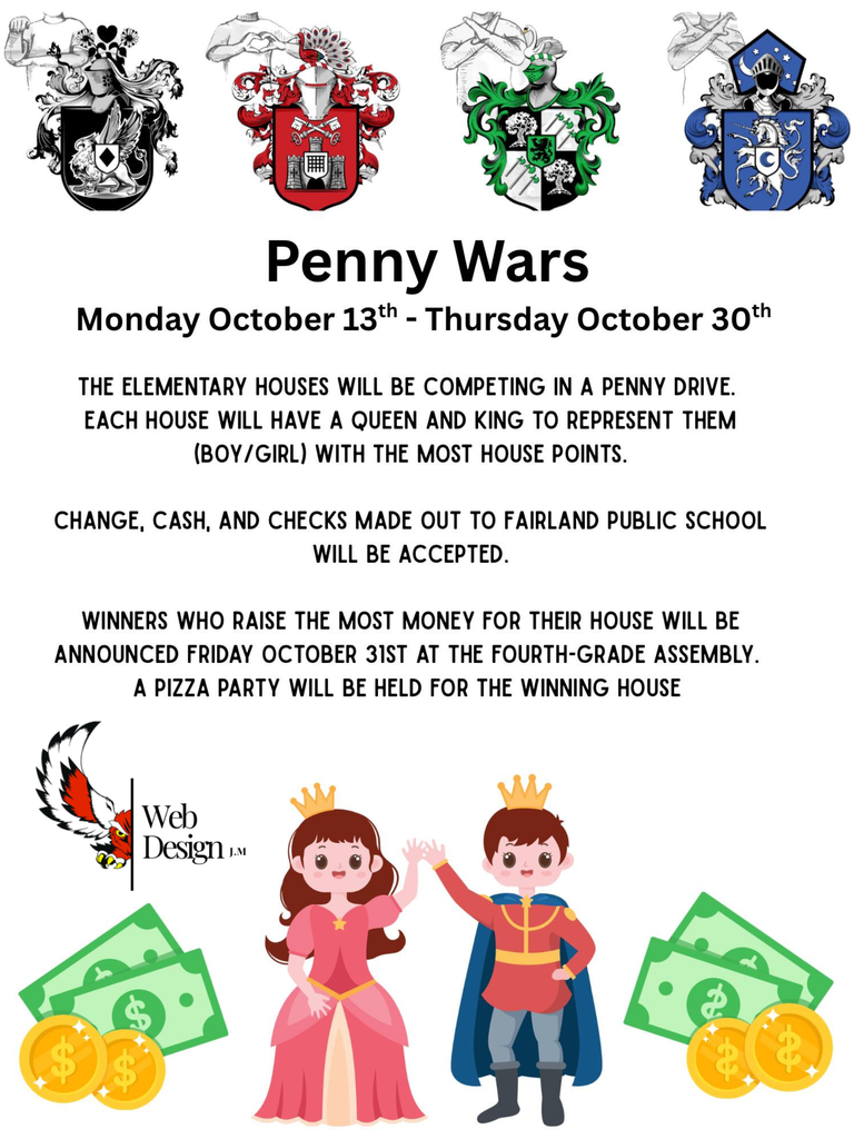 The elementary houses will be competing in a penny drive, starting today!
