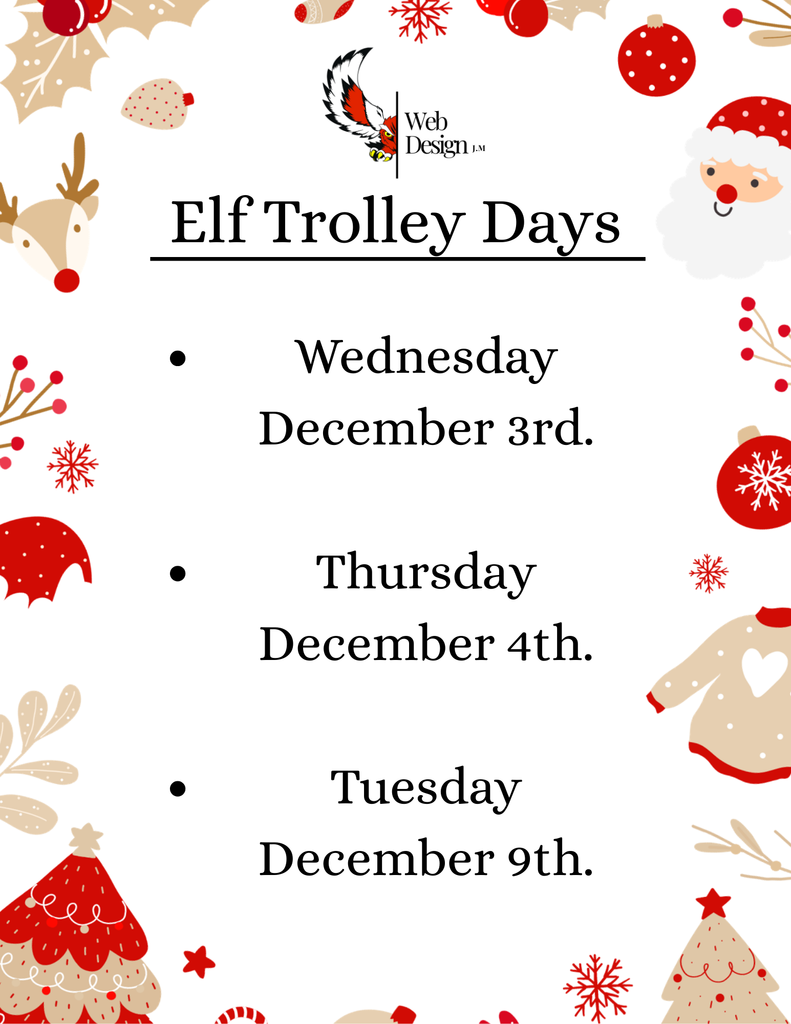 Elf Trolley  Day, is moved to Thursday December 4th.