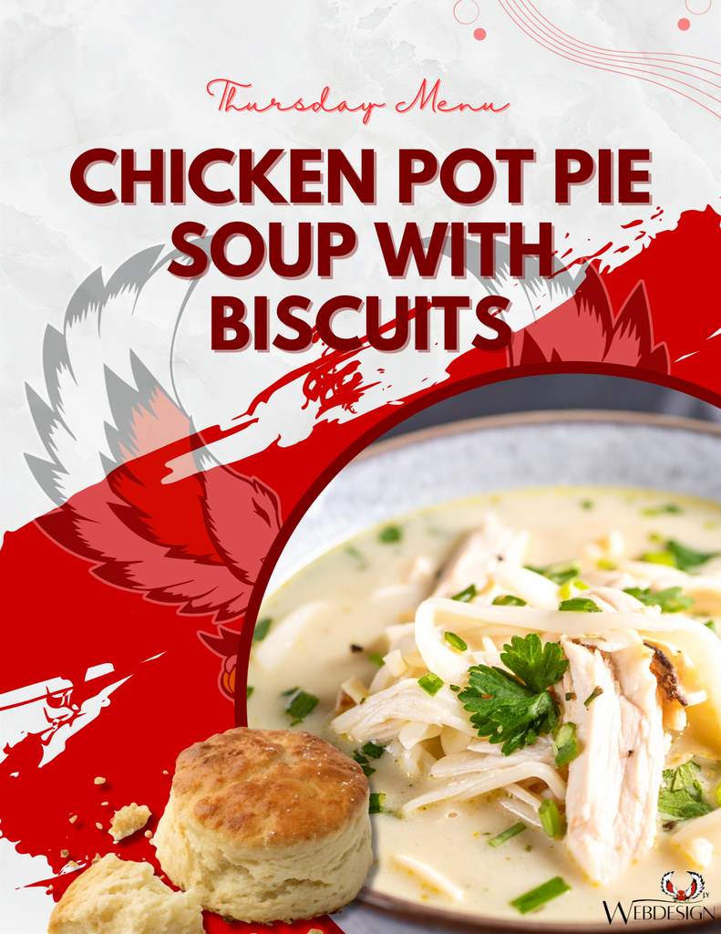 Thursday's Menu, Chicken Pot Pie Soup with Biscuits!