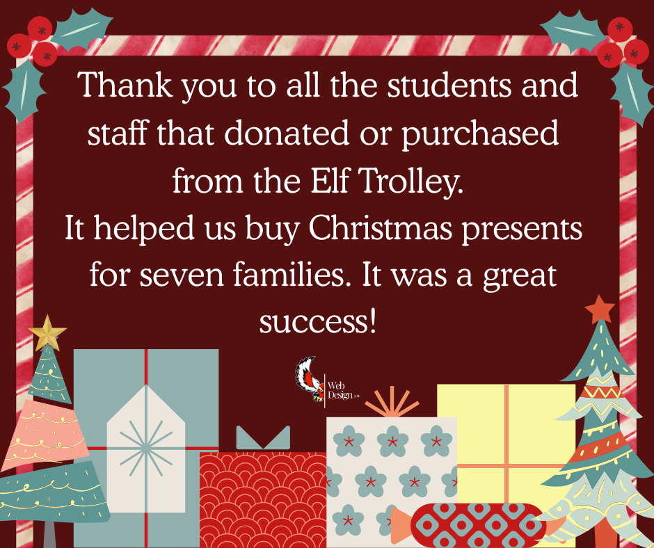 Thank you to all the students and staff that donated or purchased from the Elf Trolley.