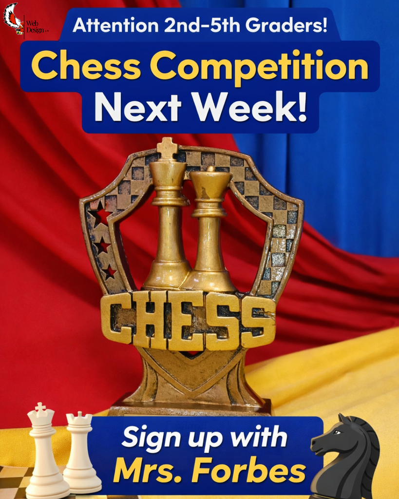 Chess competition next week for 2nd-5th graders!!