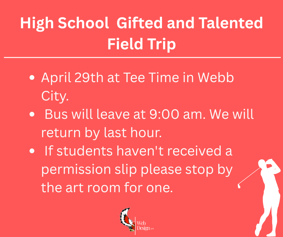 High School Gifted and Talented Field Trip - April 29th.