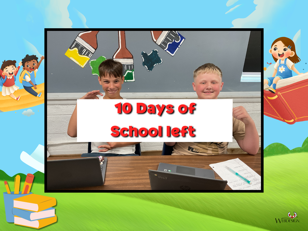 10 days of School left!!!