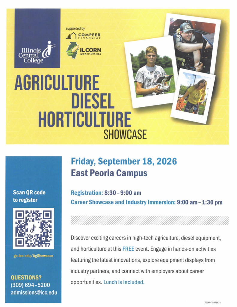 ICC is hosting their Ag, Diesel, and Horticulture Showcase on Friday, Sept 18th at their East Peoria campus from 9am-1:30pm. Registration begins at 8:30.