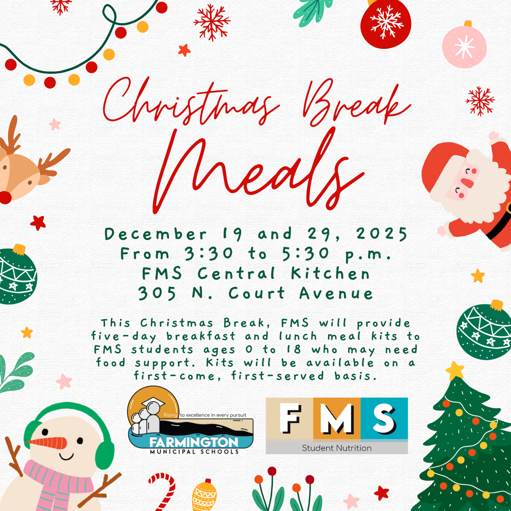 From FMS Student Nutrition – FMS Families, this Christmas Break, we will provide five-day breakfast and lunch meal kits to FMS students ages 0 to 18 who may need food support. Kits will be available on a first-come, first-served basis. Meal kits will be provided on the following two days: December 19 and December 29, from 3:30 to 5:30 p.m., at FMS Central Kitchen (305 N. Court Avenue).