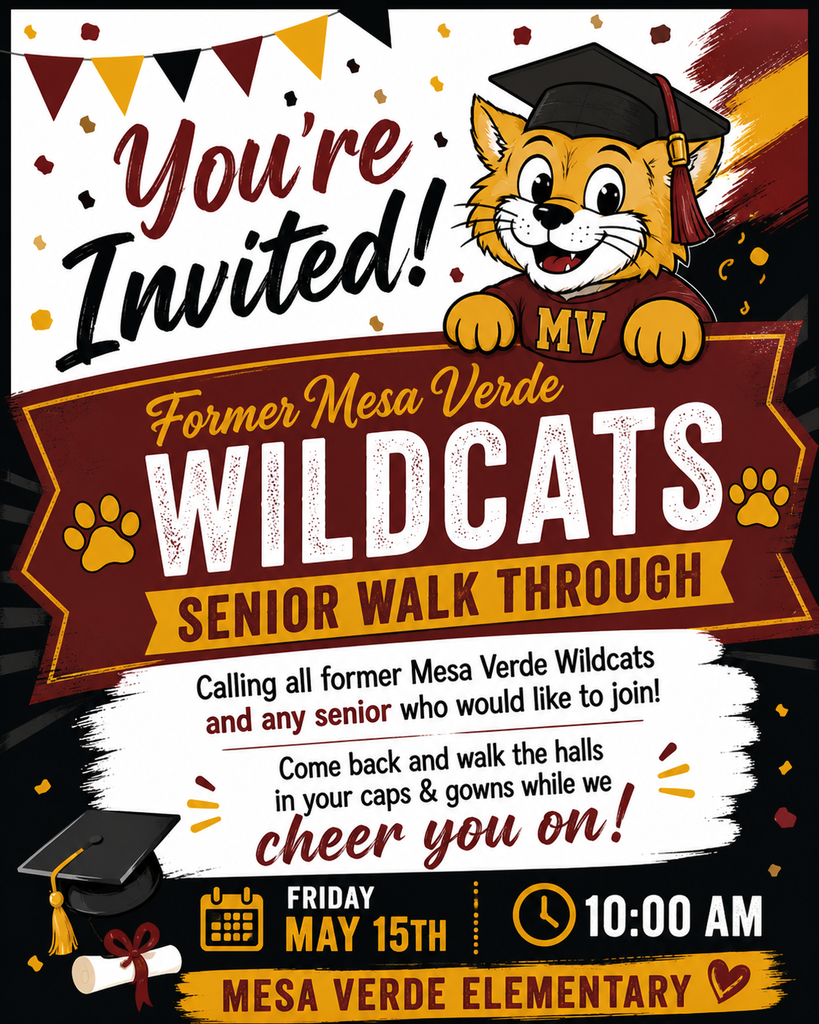 Senior walk through on Friday, May 15th at 10:00am at Mesa Verde Elementary