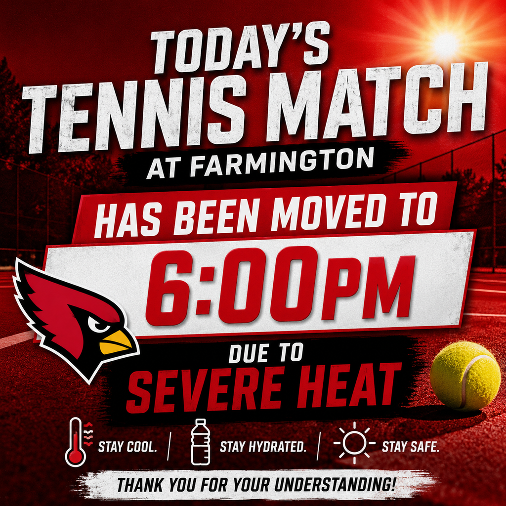 A red, white, and black graphic with a tennis ball, red sun, and logo. It reads "Today's Tennis Match at Farmington has been moved to 6:00 PM due to severe heat."