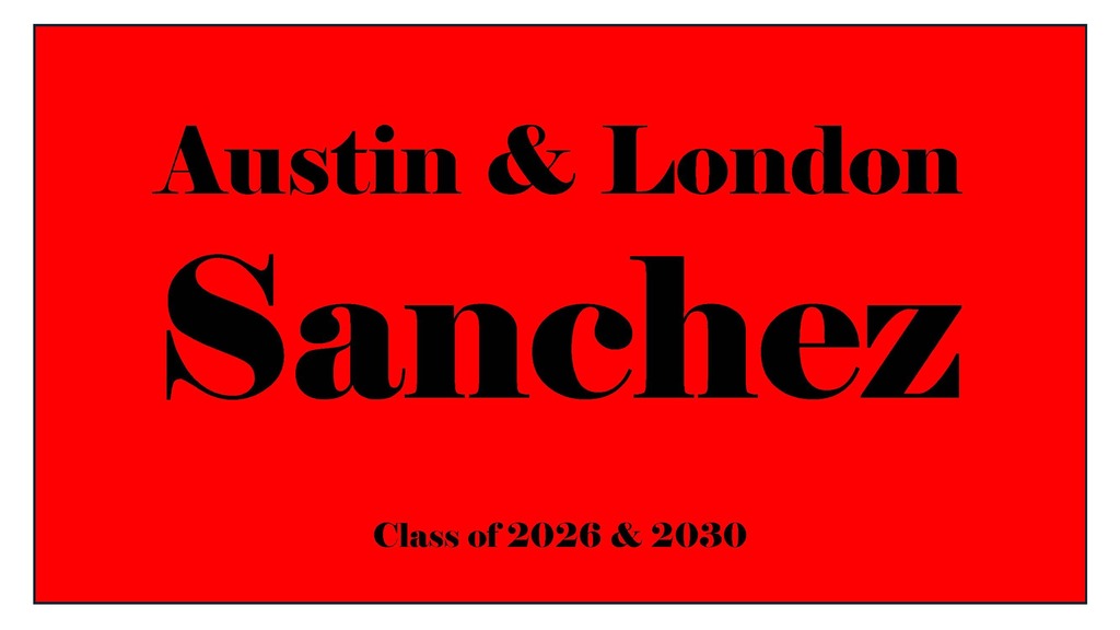 Red background with black text: "Austin & London Sanchez, Class of 2026 & 2030".