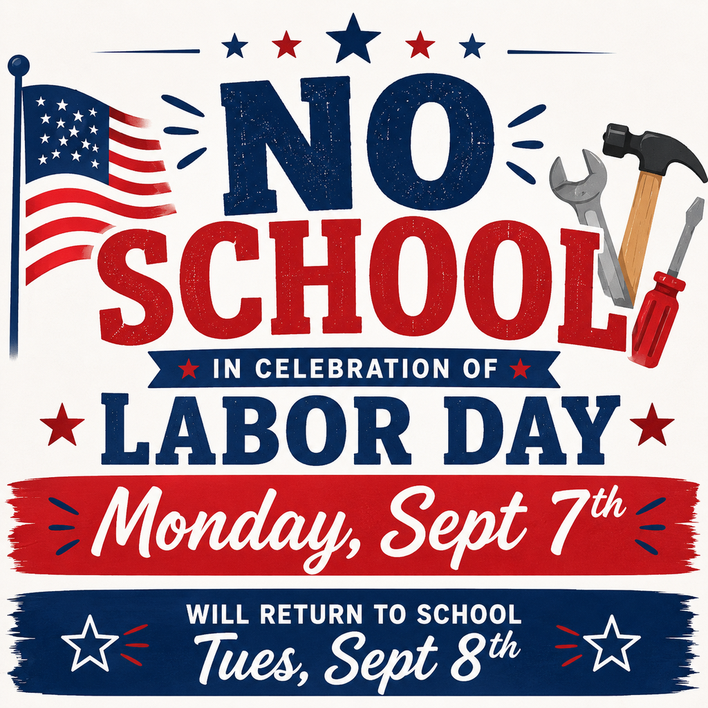 An announcement of no school on Monday, Sept 7th for Labor Day. The text is red and blue.