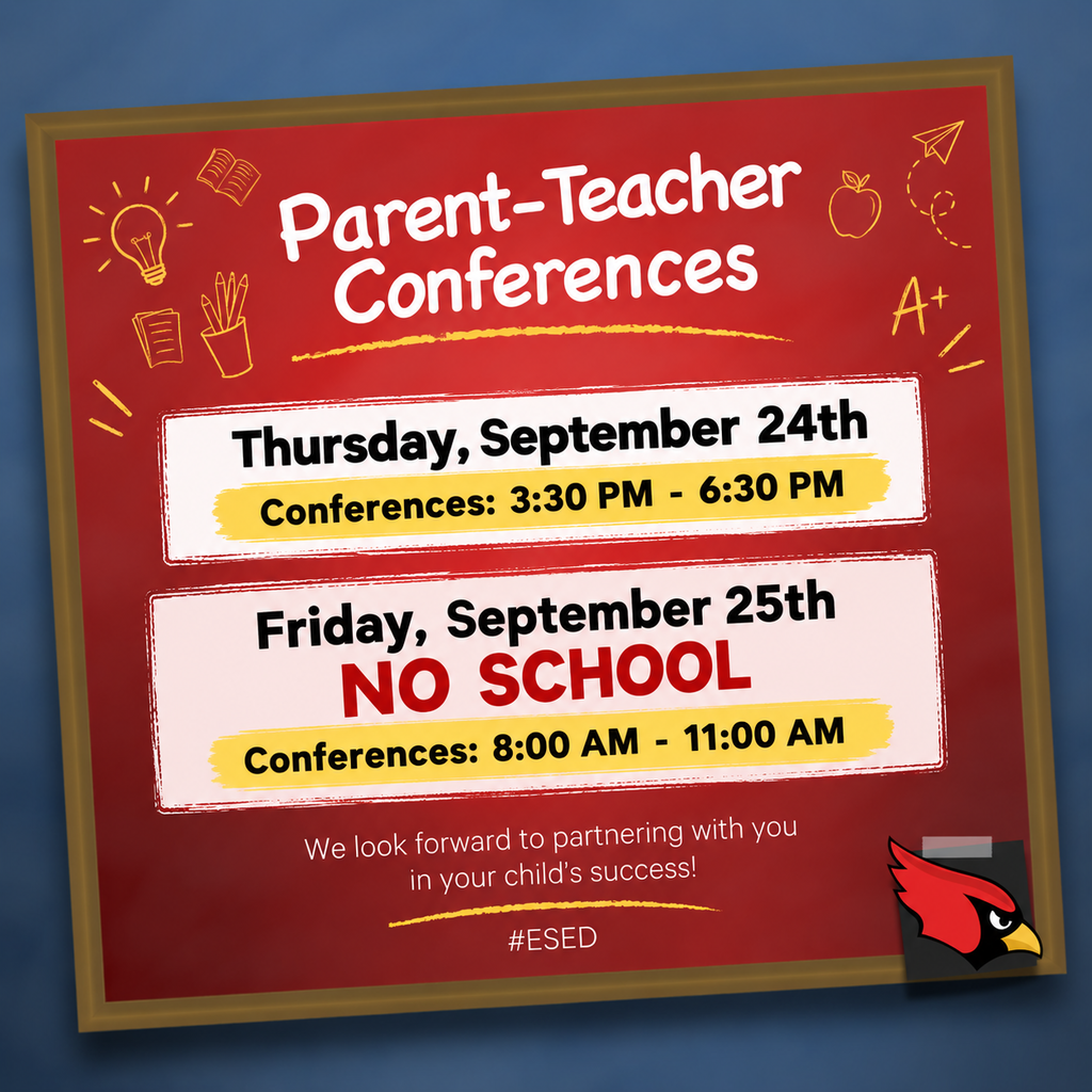 Red and yellow poster on blue background. It reads, "Parent-Teacher Conferences: Thursday, September 24th, 3:30 PM - 6:30 PM and Friday, September 25th, 8:00 AM - 11:00 AM."