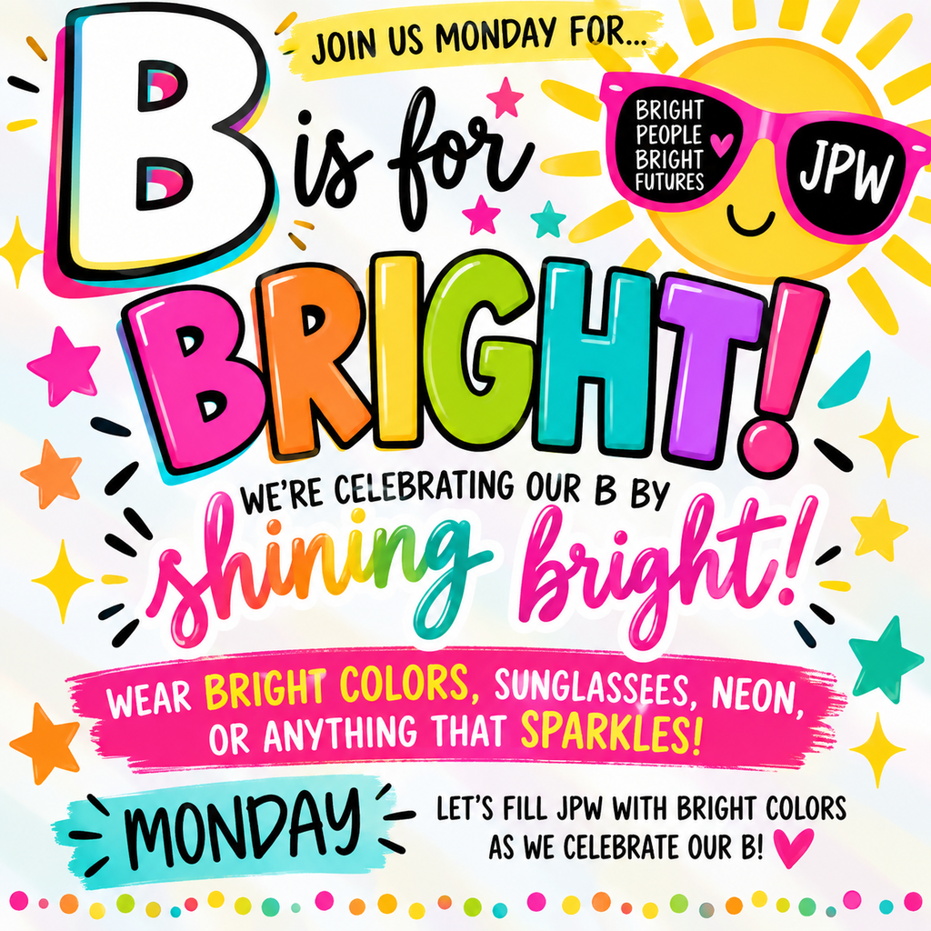 Bright, colorful poster reads, "B is for Bright" with a sun, stars, and sunglasses. Text invites people to wear bright colors.