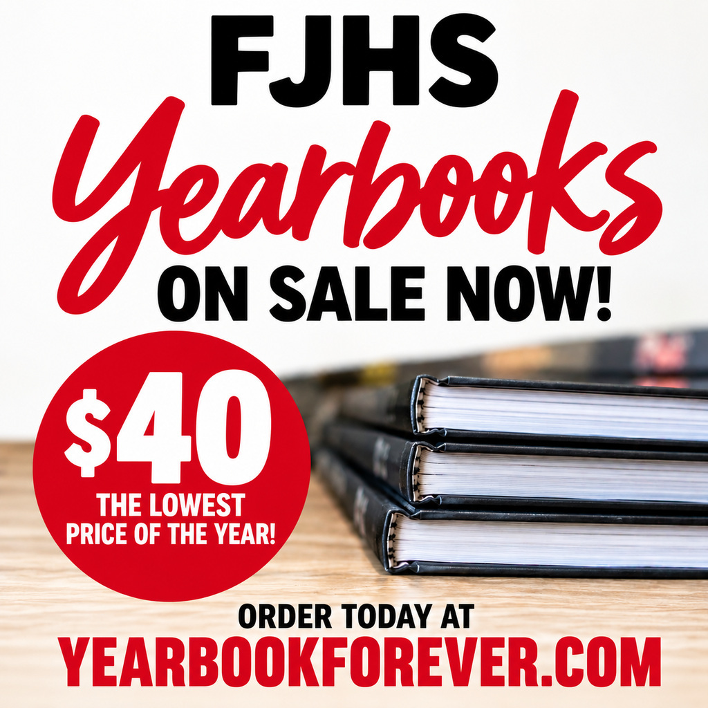 Advertisement for yearbooks on sale. Price of $40. Text includes "FJHS Yearbooks on Sale Now!" and "Order Today at YearbookForever.com".