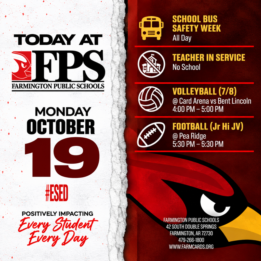 A poster with white and red colors. "Today at Farmington Public Schools" is displayed. Below, "Monday October 19" is highlighted.