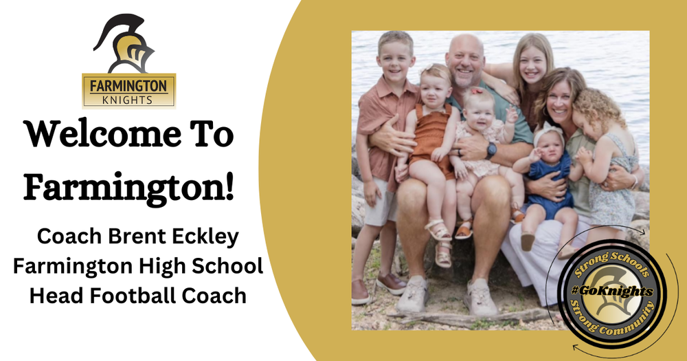 Welcome To Farmington Coach Brent Eckley Farmington High School Head Football Coach