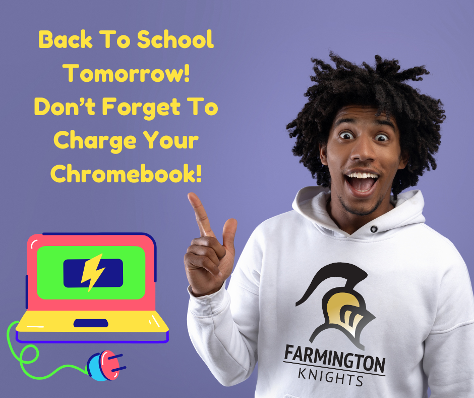 Back To School Tomorrow! Don't forget to charge your Chromebook.