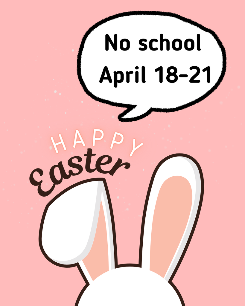 no school 4/18-4/21