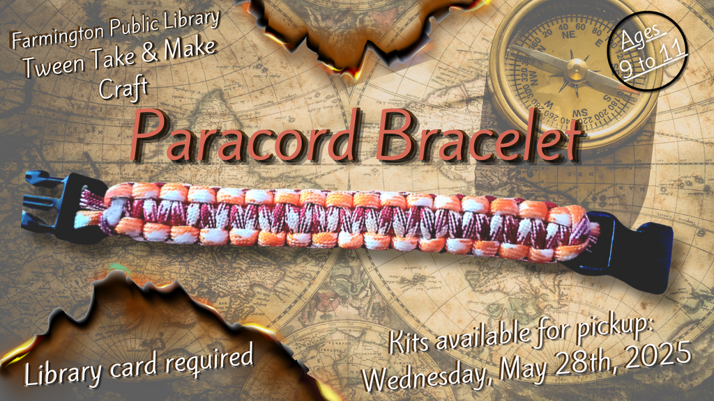 Paracord Bracelet craft May 28th at the Farmington public library