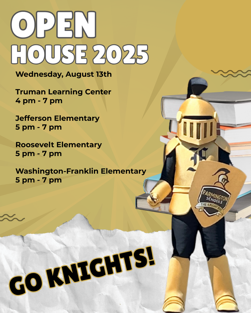 Open House Reminder Wednesday, August 13th Truman Learning Center 4 pm - 7 pm Jefferson Elementary 5 pm - 7 pm Roosevelt Elementary 5 pm - 7 pm Washington-Franklin Elementary 5 pm - 7 pm