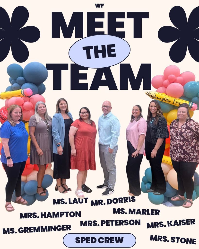 SPED Team: Ms. Gremminger, MRs. Hampton, Ms. Laut, Mr. Dorris, Ms. Marler, Mrs. Peterson, Mrs. Kaiser, MRs. Stone