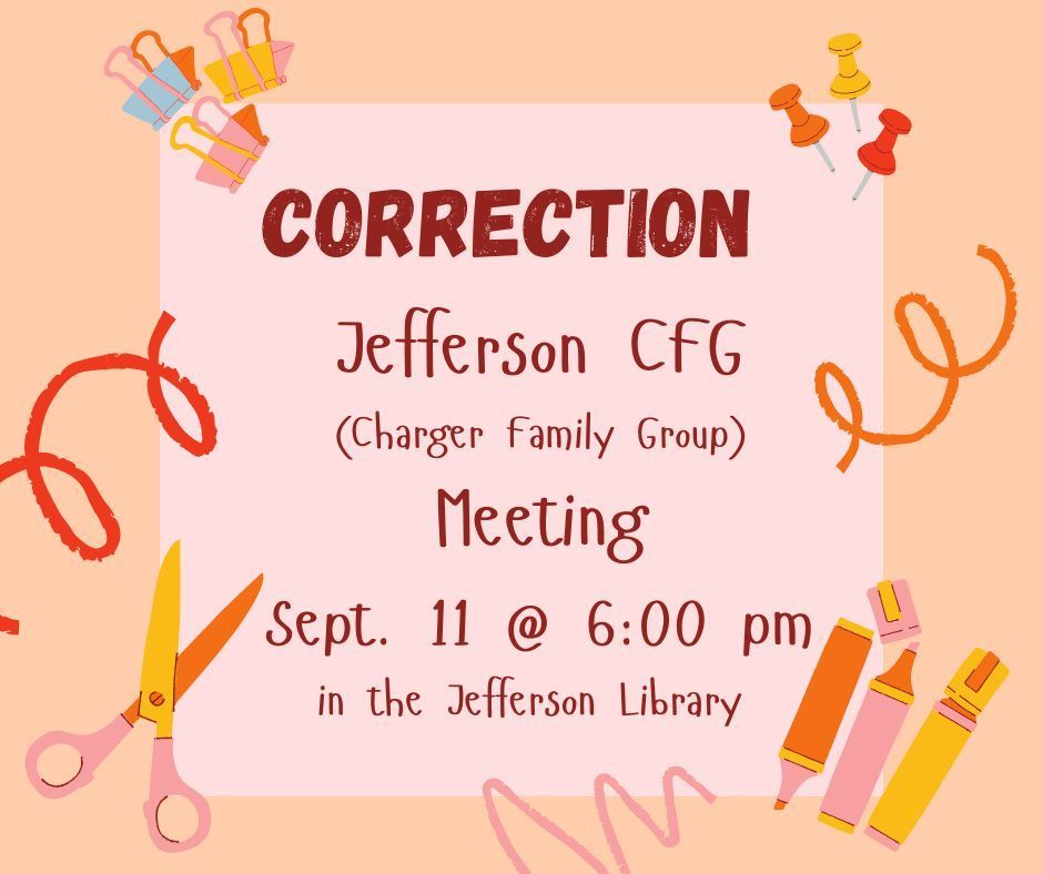 Correction. Jefferson CFG Meeting Sept. 11 at 6:00 pm