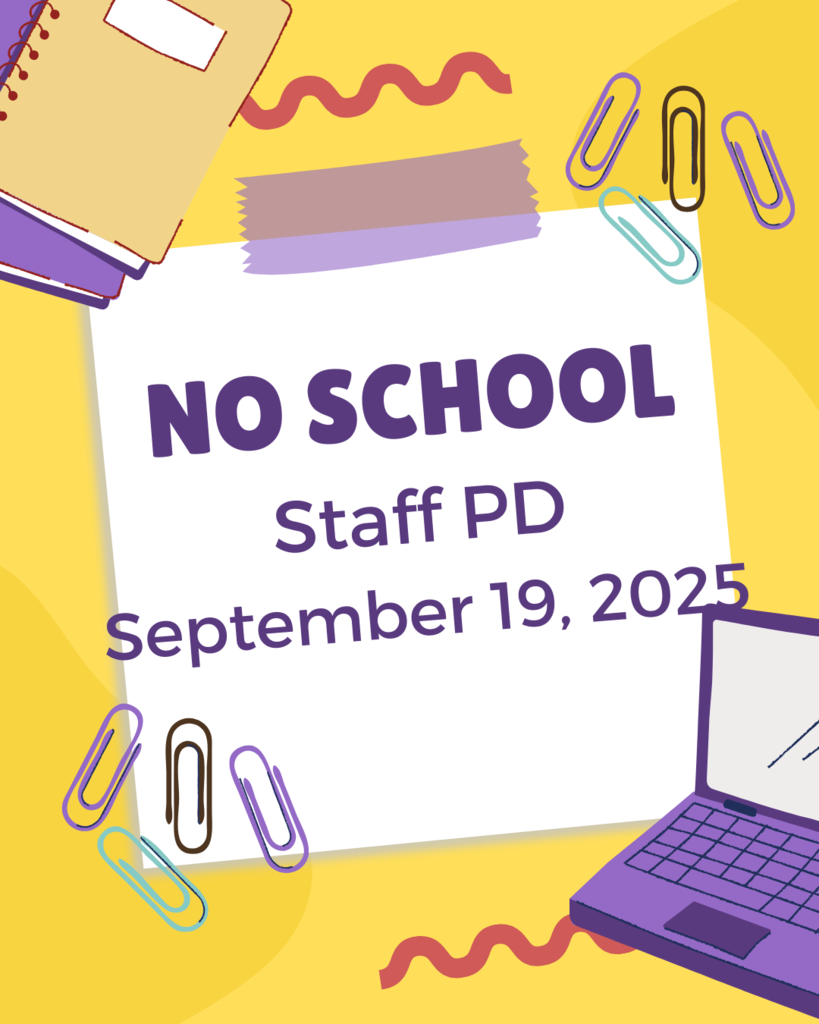 A yellow graphic with purple and red squiggly lines in the background. At the top left, there is a brown folder with two purple notebooks. In the center, a white sticky note is placed with a piece of washi tape. On the sticky note, the words "NO SCHOOL" are written in bold purple, followed by "Staff PD" and the date "September 19, 2025" in purple text. The image also includes scattered paper clips and a purple laptop at the bottom right.