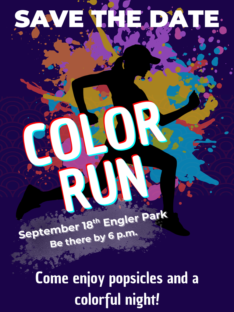 Save the date Color Run September 18th Engler Park Come enjoy popsicles and a colorful night