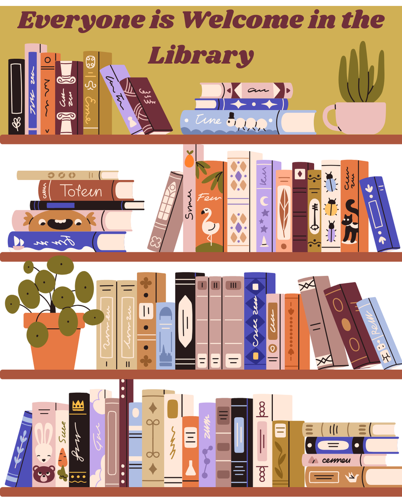 Everyone is Welcome in the Library