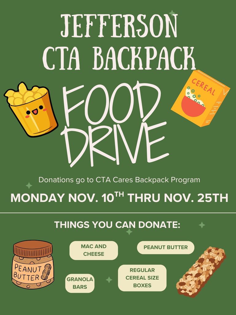 Jefferson CTA Backpack Food Drive - Donations go to CTA Cares Backpack Program- things to donate Peanut butter, Granola, Mac and Cheese, and regular size cereal boxes