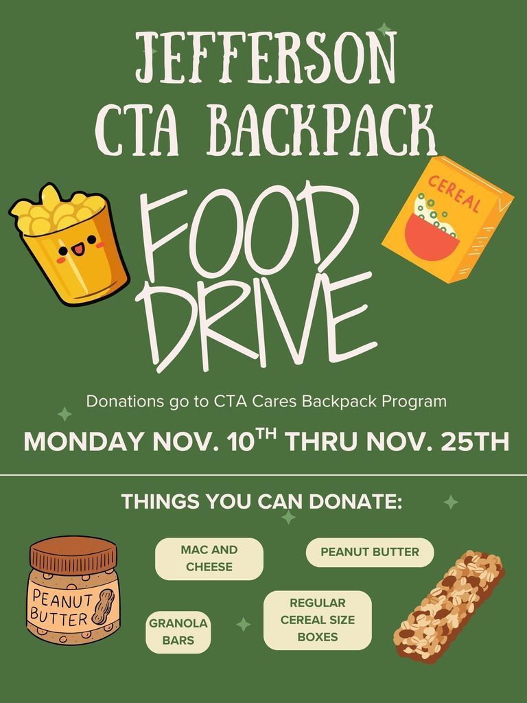 Jefferson CTA Backpack Food Drive - Donations go to CTA Cares Backpack Program- things to donate Peanut butter, Granola, Mac and Cheese,  and  regular size cereal boxes