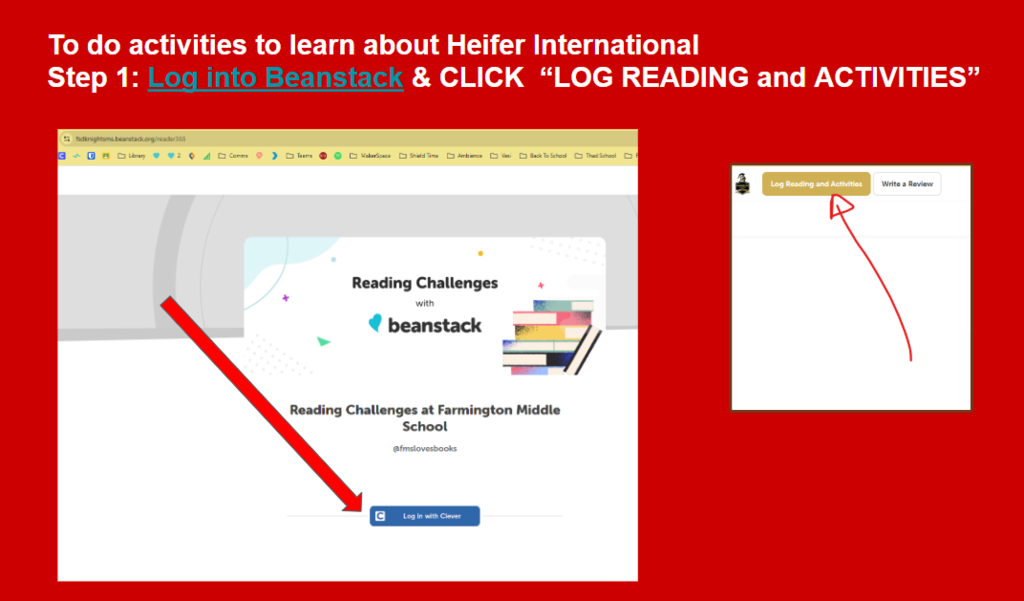 To do activities to learn about Heifer International Step 1: Log into Beanstack & CLICK  “LOG READING and ACTIVITIES”