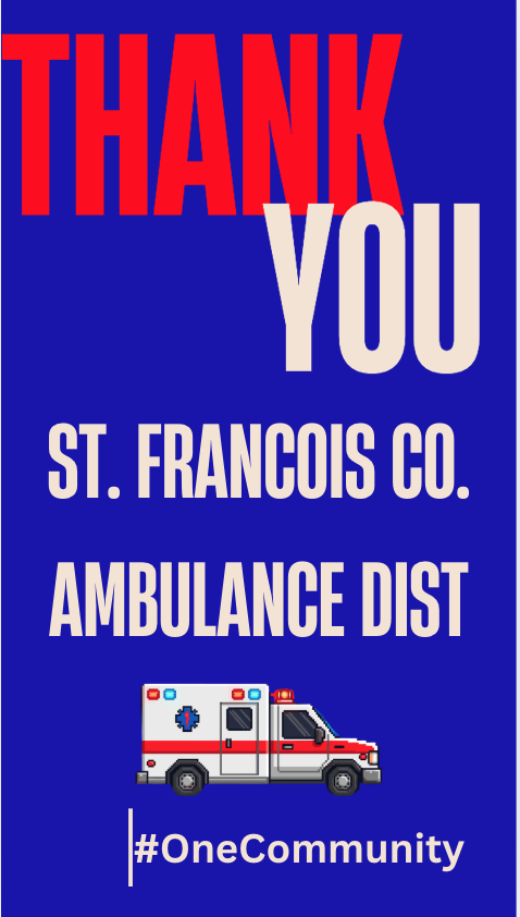 Thank you St. Francois Co Ambulance District #OneCommunity
