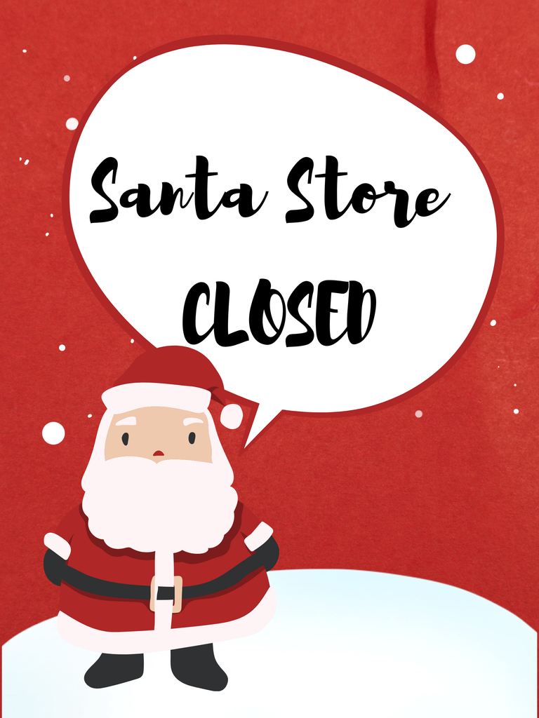 An illustration featuring a cartoon Santa Claus standing on a snowdrift against a festive red background with falling snowflakes. A large white speech bubble above Santa's head contains the text "Santa Store" in a cursive black font and "CLOSED" in a bolder, all-caps black font.