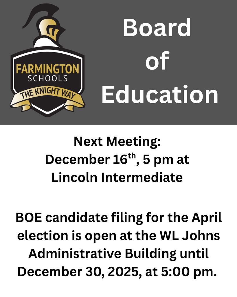 Board of Education Next Meeting: December 16th, 5 pm at Lincoln Intermediate BOE candidate filing for the April election is open at the WL Johns Administrative Building until December 30, 2025, at 5:00 pm