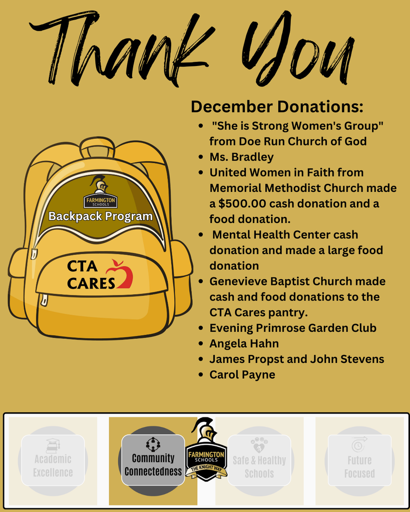 December Donations:  "She is Strong Women's Group" from Doe Run Church of God Ms. Bradley  United Women in Faith from Memorial Methodist Church made a $500.00 cash donation and a food donation.  Mental Health Center cash donation and made a large food donation  Genevieve Baptist Church made cash and food donations to the CTA Cares pantry. Evening Primrose Garden Club Angela Hahn James Propst  John Stevens Carol Payne