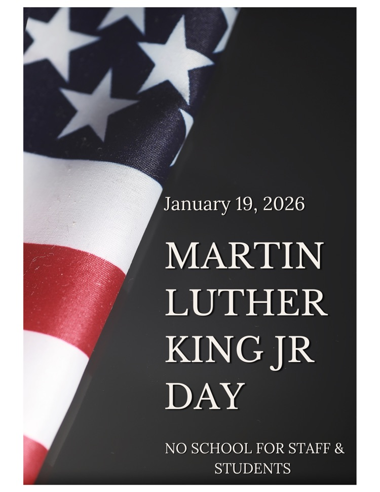 no school 1/19/26; Martin Luther King, Jr Day