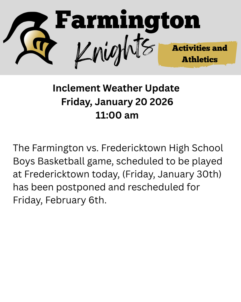 Farmington vs. Fredericktown High School Boys Basketball game scheduled to be played at Fredericktown today, (Friday, January 30th) has been postponed and rescheduled for Friday, February 6th.