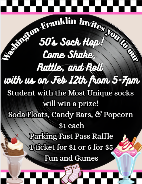 Washington Franklin Invites you to our 50's Sock Hop! on Feb 12th from 5-7! 