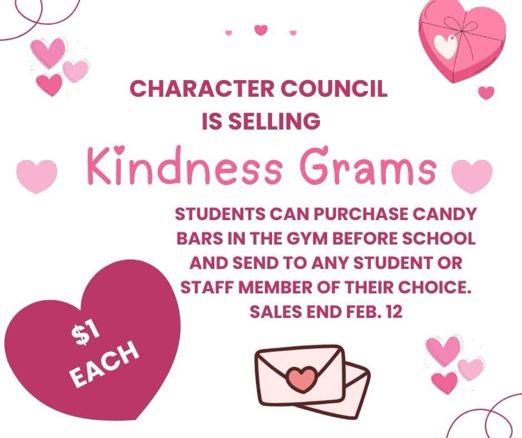 Don't forget about our Kindness grams being sold each morning in the gym until February 12th! 