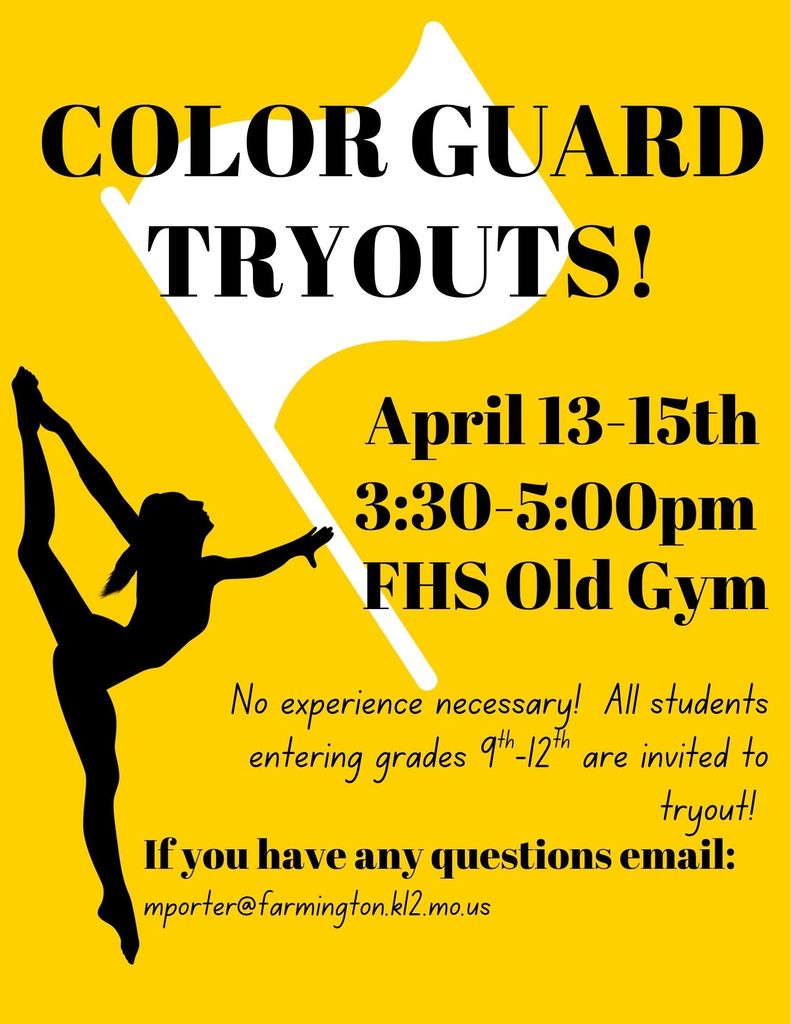 Color Guard Tryouts for high school. All students entering grades 9 -11th are invited to try out. April 13th - 15th, 3:30-5:00 in the old HS Gym.