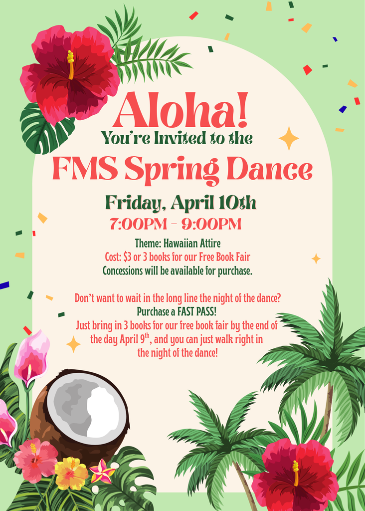 School Dance Friday, April 10th. From 7-9pm. Theme is Hawaiian Attire. Cost is $3 or 3 books gently used. Concessions will be available for purchase.