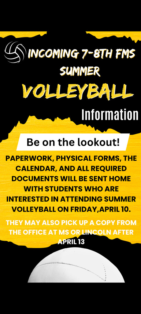 An informational flyer for "Incoming 7-8th FMS Summer Volleyball" featuring a black and yellow "torn paper" aesthetic. The top section is black with a volleyball icon and the title in yellow and white brush-style font. The middle section is bright yellow with black text stating that paperwork, physical forms, and calendars will be sent home with interested students on Friday, April 10. It notes that copies can also be picked up from the Middle School or Lincoln offices after April 13. The bottom of the flyer shows the top of a white volleyball against a black background.

