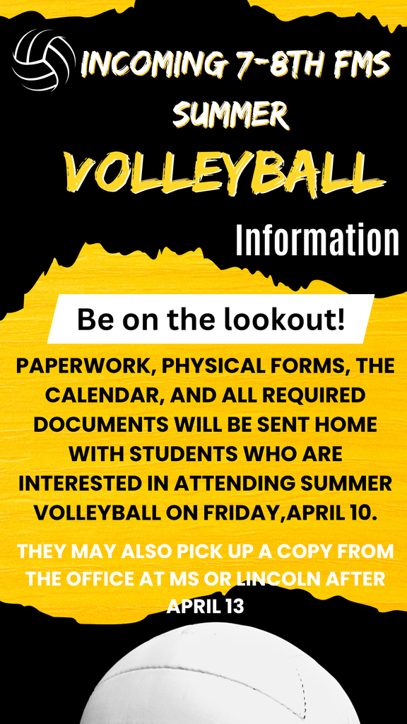 Incoming 7th and 8th grade volleyball players- Summer Volleyball information attached! Paperwork, physical forms, calendar, and all required documents will be sent home with students who are interested in attending summer volleyball on Friday, April 10th. They may also pick up a copy from the office at MS or Lincoln after April 13th. Summer opportunities include information on open gyms, MAC league games, tournaments, and /or tryouts. Any and all schedule adjustments will be sent out via the Rooms communication tool.