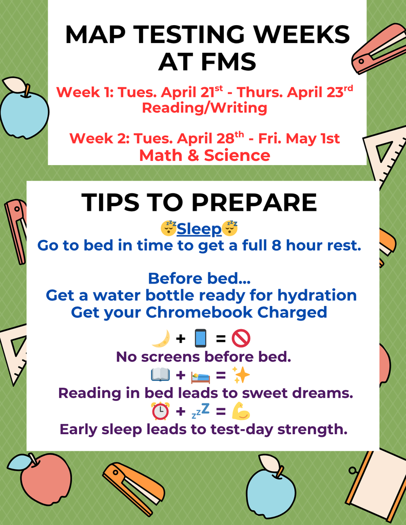 Get to School on Time ⏰First Bell: 7:45⏰ ⏰Tardy Bell: 7:50⏰🌙 + 📱 = 🚫 No screens before bed. 📖 + 🛌 = ✨ Reading in bed leads to sweet dreams. ⏰ + 💤 = 💪 Early sleep leads to test-day strength. 😴Sleep😴 Go to bed in time to get a full 8 hour rest. Before bed... Get a water bottle ready for hydration Get your Chromebook Charged.