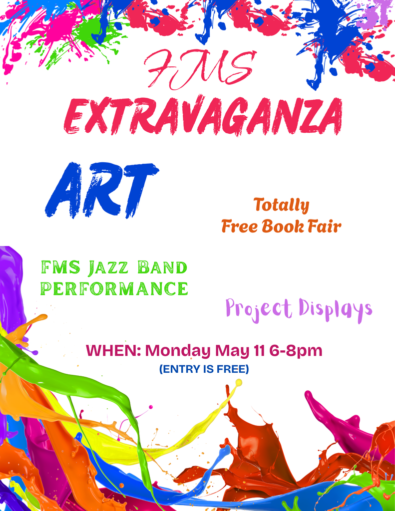 Save the date! Our big end of the year celebration for all families of FMS students to come and see exhibits, hear the jazz band, see all of the FMS Art Show, and come get a bunch of free books will be Monday, May 11th from 6-8pm. Put it in your calendars now!